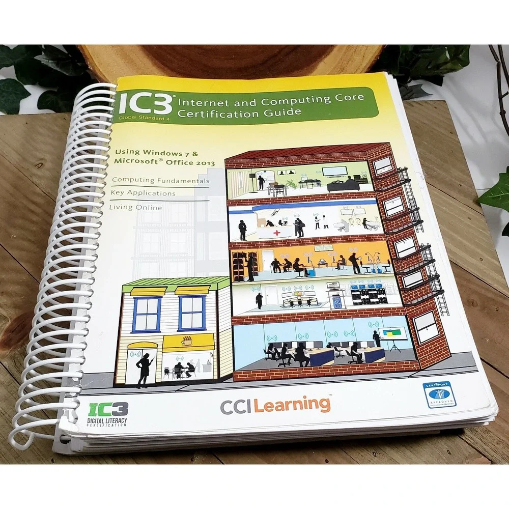 IC3 Internet and Computing Core Certification Guide - Windows 7 & MS Office 2013